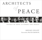 Collopy, Michael: Architects of Peace: Visions of Hope in Words and Images