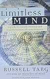 Targ, Russell: Limitless Mind: A Guide to Remote Viewing