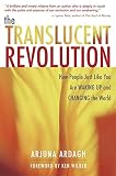 Ardagh, Arjuna: The Translucent Revolution: How People Just Like You Are Waking Up and Changing the World