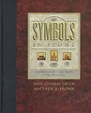 Brown, Matthew B.: Symbols in Stone: Symbolism on the Early Temples of the Restoration Brown, Matthew B.: Symbols in Stone: Symbolism on the Early Temples of the Restoration