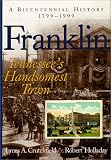 Warwick, Rick: Franklin, Tennessee's Handsomest Town: A Bicentennial History, 1799-1999