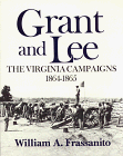 Frassanito, William A.: Grant and Lee: The Virginia Campaigns 1864-1865
