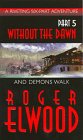 Elwood, Roger: Without the Dawn and Demons Walk Elwood, Roger: Without the Dawn and Demons Walk