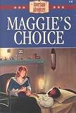 [???]: Maggie's Choice