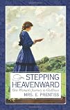 Prentiss, Elizabeth: Stepping Heavenward