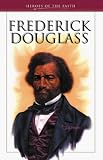 Phillips, Rachael: Frederick Douglass: Abolitionist and Reformer