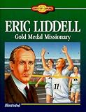 Landgraf, Ken: Eric Liddell: Gold Medal Missionary Landgraf, Ken: Eric Liddell: Gold Medal Missionary