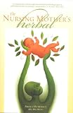 Humphrey, Shelia: The Nursing Mother's Herbal
