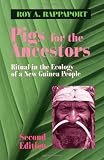 Rappaport, Roy: Pigs for the Ancestors: Ritual in the Ecology of a New Guinea People