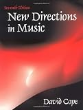 Cope, David: New Directions in Music Cope, David: New Directions in Music