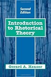 Hauser, Gerard A.: Introduction to Rhetorical Theory Hauser, Gerard A.: Introduction to Rhetorical Theory