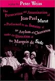 Weiss, Peter: The Persecution and Assassination of J-P Marat As Performed by the Inmates O.T.A. O.C.U.T. Direction of the Marquis De Sade Weiss, Peter: The Persecution and Assassination of J-P Marat As Performed by the Inmates O.T.A. O.C.U.T. Direction of the Marquis De Sade