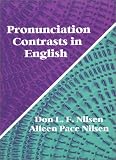Nilsen, Alleen Pace: Pronunciation Contrasts in English