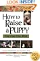 How to Raise a Puppy You Can Live With