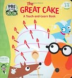 Gerstein, Sherry: The Great Cake: A Touch-and-learn book