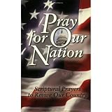 [???]: Pray for Our Nation: Scriptural Prayers to Revive Our Country