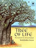 Bash, Barbara: Tree of Life : The World of the African Baobab Bash, Barbara: Tree of Life : The World of the African Baobab