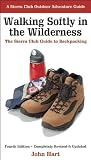 Hart, John: Walking Softly in the Wilderness - The Sierra Club Guide to Backpacking