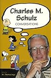 Inge, M. Thomas: Charles M. Schulz: Conversations Inge, M. Thomas: Charles M. Schulz: Conversations