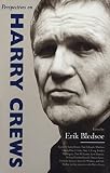 Bledsoe, Erik: Perspectives on Harry Crews Bledsoe, Erik: Perspectives on Harry Crews