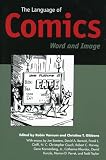 Varnum, Robin: The Language of Comics: Word and Image Varnum, Robin: The Language of Comics: Word and Image