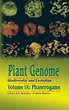 Archana Sharma: Plant Genome: Biodiversity and Evolution  Phanerogams