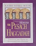 Wein, Berel: The Pesach Haggadah: Through the Prism of Experience and History The Orlofsky Edition