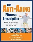 Altug, Z.: The Anti-Aging Fitness Prescription: A Day-By-Day Nutrition and Workout Plan To Age-Proof Your Body and Mind Altug, Z.: The Anti-Aging Fitness Prescription: A Day-By-Day Nutrition and Workout Plan To Age-Proof Your Body and Mind