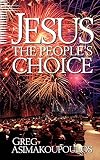 Asimakoupoulos, Greg: Jesus: The People's Choice