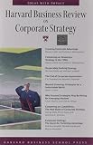 Prahalad, C.K.: Harvard Business Review on Corporate Strategy