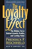 Teal, Thomas: The Loyalty Effect: The Hidden Force Behind Growth, Profits, and Lasting Value