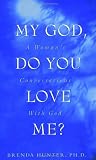 Hunter, Brenda: My God, Do You Love Me?: A Woman's Conversations with God Hunter, Brenda: My God, Do You Love Me?: A Woman's Conversations with God