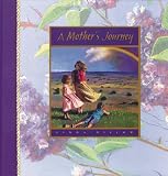 Dillow, Linda: A Mother's Journey Dillow, Linda: A Mother's Journey
