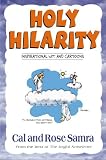 Samra, Cal: Holy Hilarity: Inspirational Wit and Cartoons Samra, Cal: Holy Hilarity: Inspirational Wit and Cartoons