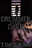 Bunn, T. Davis: Drummer in the Dark Bunn, T. Davis: Drummer in the Dark