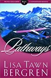 Bergren, Lisa Tawn: Pathways Bergren, Lisa Tawn: Pathways