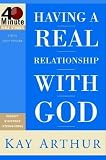 Arthur, Kay: Having a Real Relationship With God Arthur, Kay: Having a Real Relationship With God