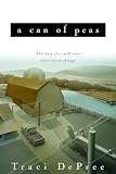 Depree, Traci: A Can of Peas
