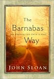 Sloan, John D.: The Barnabas Way: An Unexpected Path to God Sloan, John D.: The Barnabas Way: An Unexpected Path to God