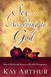 Arthur, Kay: Sex According to God
