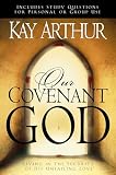 Arthur, Kay: Our Covenant God: Living in the Security of His Unfailing Love Arthur, Kay: Our Covenant God: Living in the Security of His Unfailing Love
