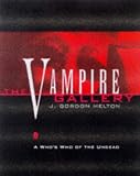 Melton, J. Gordon: Vampire Gallery: A Who's Who of the Undead