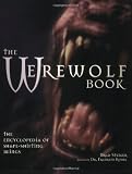 Steiger, Brad: The Werewolf Book: The Encyclopedia of Shape-Shifting Beings Steiger, Brad: The Werewolf Book: The Encyclopedia of Shape-Shifting Beings