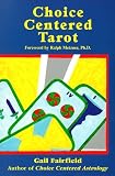 Fairfield, Gail: Choice Centered Tarot Fairfield, Gail: Choice Centered Tarot
