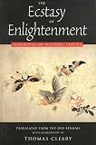 Cleary, Thomas: The Ecstasy of Enlightenment : Teachings of Natural Tantra Translated from the Old Bengali with Commentary Cleary, Thomas: The Ecstasy of Enlightenment : Teachings of Natural Tantra Translated from the Old Bengali with Commentary