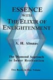 Almaas, A. H.: Essence With the Elixir of Enlightenment: The Diamond Approach to Inner Realization Almaas, A. H.: Essence With the Elixir of Enlightenment: The Diamond Approach to Inner Realization