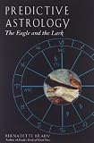 Brady, Bernadette: Predictive Astrology: The Eagle and the Lark