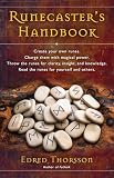 Thorsson, Edred: Runecaster's Handbook: The Well of Wyrd Thorsson, Edred: Runecaster's Handbook: The Well of Wyrd
