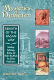 Reif, Jennifer: Mysteries of Demeter: Rebirth of the Pagan Way Reif, Jennifer: Mysteries of Demeter: Rebirth of the Pagan Way