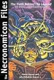 Harms, Daniel: Necronomicon Files: The Truth Behind Lovecraft's Legend Harms, Daniel: Necronomicon Files: The Truth Behind Lovecraft's Legend